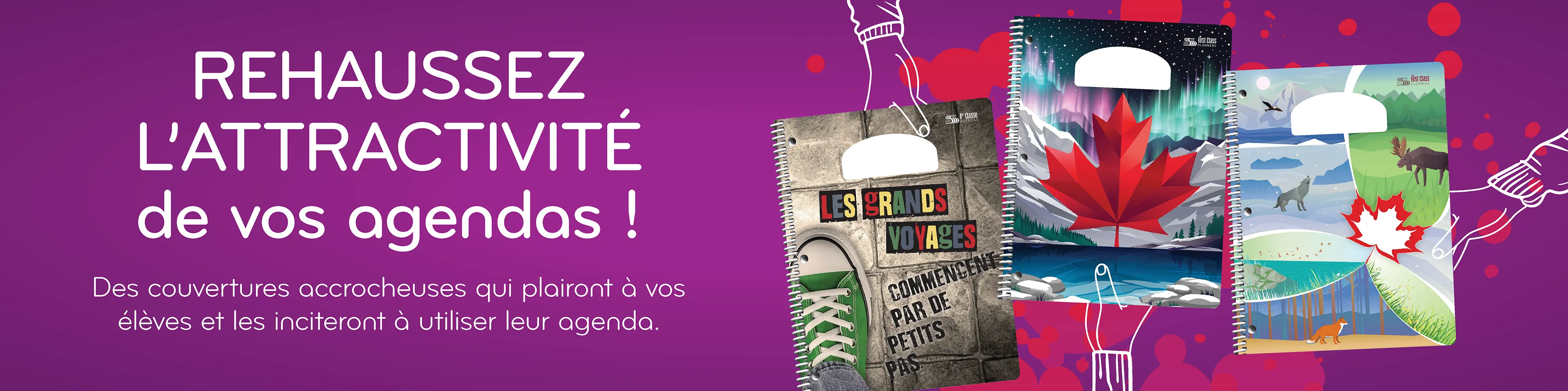 Des couvertures accrocheuses qui plairont à vos élèves et les inciteront à utiliser leur agenda.